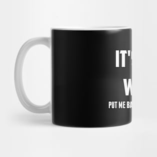 It's Too Woke  Put Me Back in the Matrix Mug